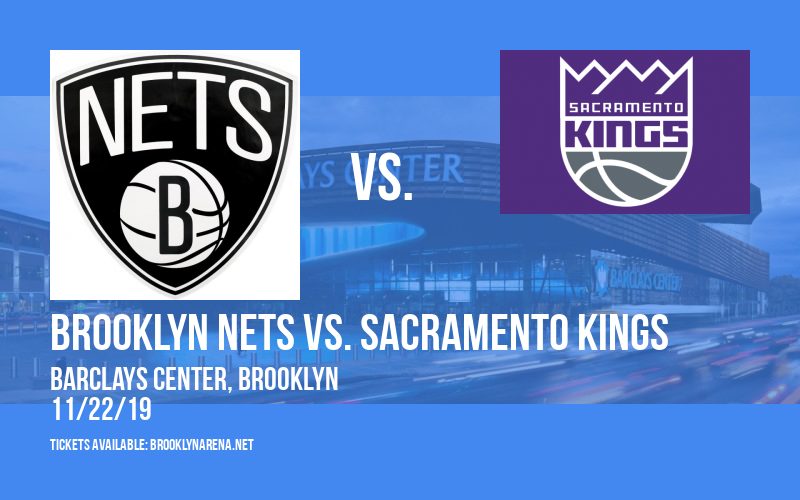 Brooklyn Nets vs. Sacramento Kings at Barclays Center tickets Brooklyn Nets vs. Sacramento Kings at Barclays Center