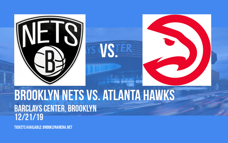 Brooklyn Nets vs. Atlanta Hawks at Barclays Center tickets Brooklyn Nets vs. Atlanta Hawks at Barclays Center