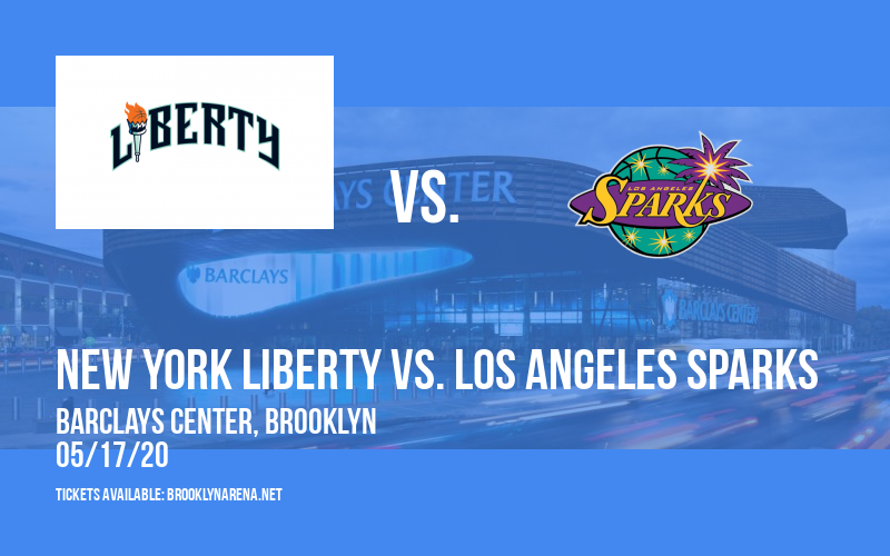 New York Liberty vs. Los Angeles Sparks at Barclays Center tickets New York Liberty vs. Los Angeles Sparks at Barclays Center