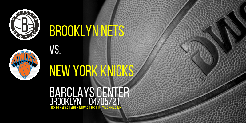Brooklyn Nets vs. New York Knicks at Barclays Center