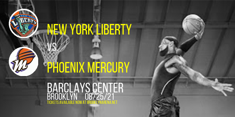 New York Liberty vs. Phoenix Mercury at Barclays Center