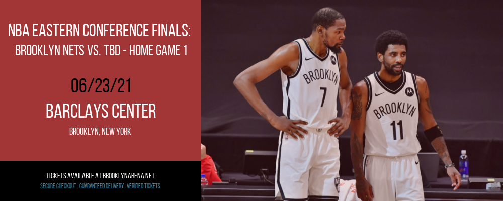 NBA Eastern Conference Finals: Brooklyn Nets vs. TBD - Home Game 1 (Date: TBD - If Necessary) [CANCELLED] at Barclays Center