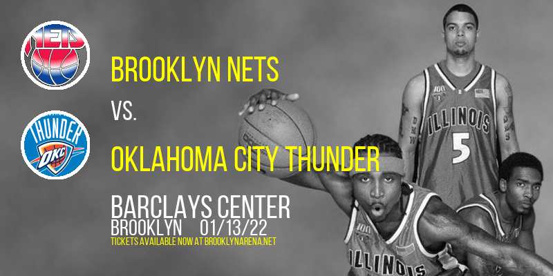 Brooklyn Nets vs. Oklahoma City Thunder at Barclays Center