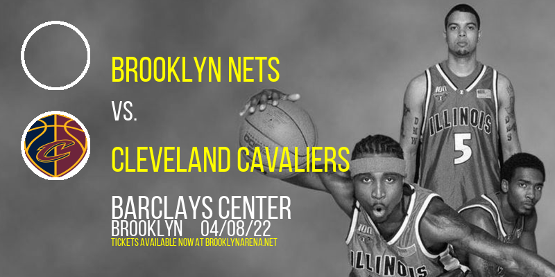 Brooklyn Nets vs. Cleveland Cavaliers at Barclays Center
