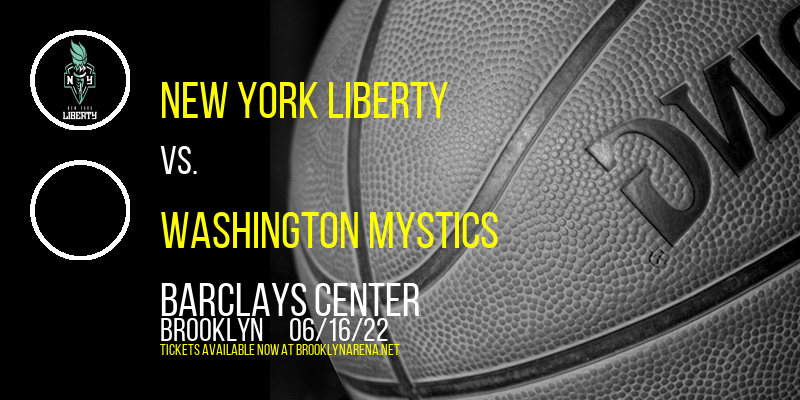 New York Liberty vs. Washington Mystics at Barclays Center
