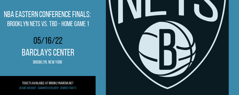 NBA Eastern Conference Finals: Brooklyn Nets vs. TBD - Home Game 1 (Date: TBD - If Necessary) [CANCELLED] at Barclays Center