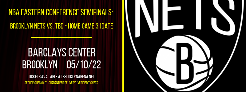 NBA Eastern Conference Semifinals: Brooklyn Nets vs. TBD - Home Game 3 (Date: TBD - If Necessary) [CANCELLED] at Barclays Center