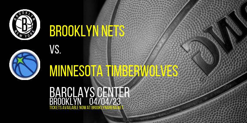 Brooklyn Nets vs. Minnesota Timberwolves at Barclays Center