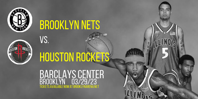 Brooklyn Nets vs. Houston Rockets at Barclays Center