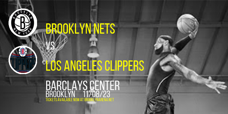 Brooklyn Nets vs. Los Angeles Clippers at 