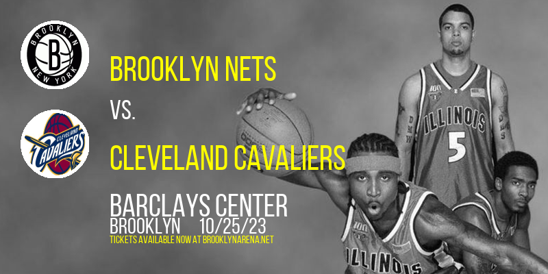 Brooklyn Nets vs. Cleveland Cavaliers at 