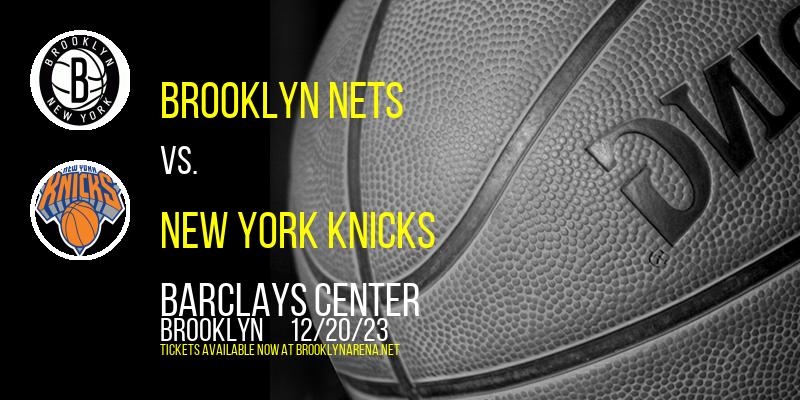 Brooklyn Nets vs. New York Knicks at 