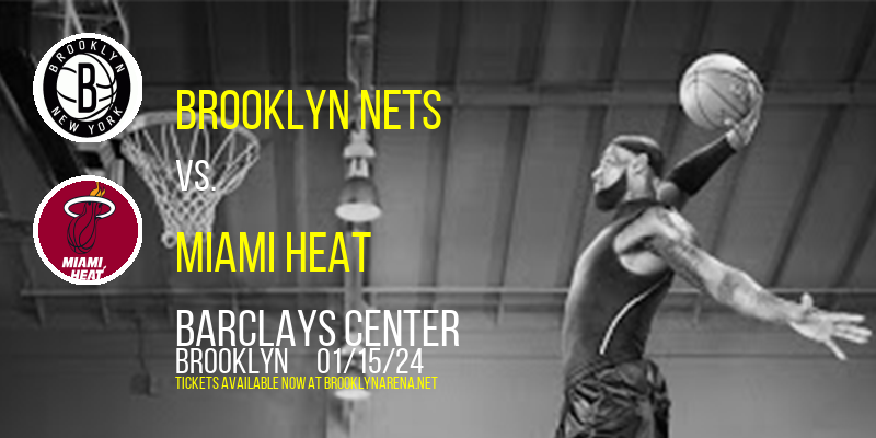 Brooklyn Nets vs. Miami Heat at 