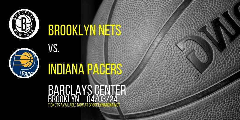 Brooklyn Nets vs. Indiana Pacers at 