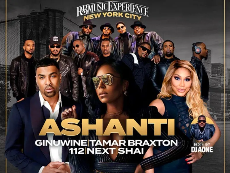 R&B Music Experience NY: Ashanti, Ginuwine, Tamar Braxton, 112, Next & Shai