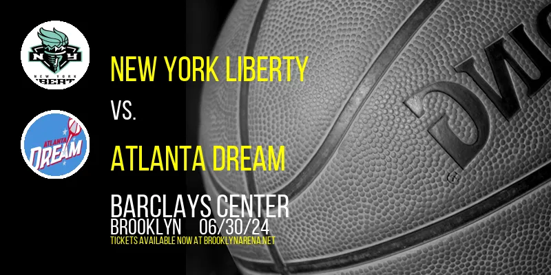 New York Liberty vs. Atlanta Dream at 