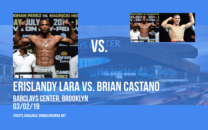 Premier Boxing Champions: Erislandy Lara vs. Brian Castano at Barclays Center tickets Premier Boxing Champions: Erislandy Lara vs. Brian Castano at Barclays Center