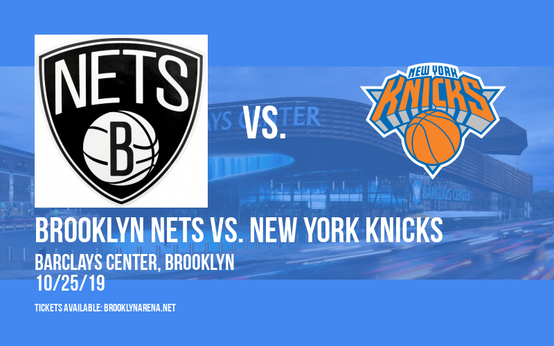 Brooklyn Nets vs. New York Knicks Tickets 25th October Barclays Center