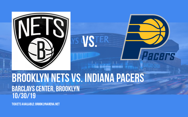 Brooklyn Nets vs. Indiana Pacers at Barclays Center tickets Brooklyn Nets vs. Indiana Pacers at Barclays Center