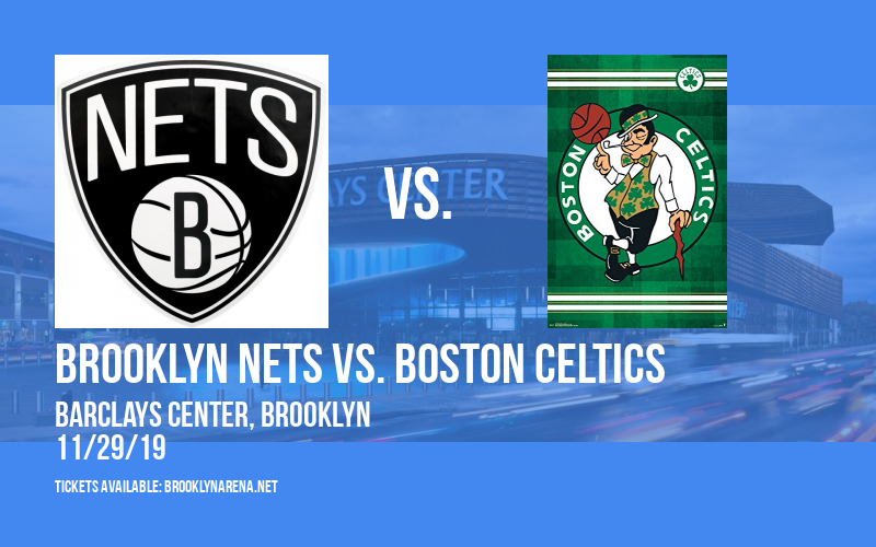 Brooklyn Nets vs. Boston Celtics at Barclays Center