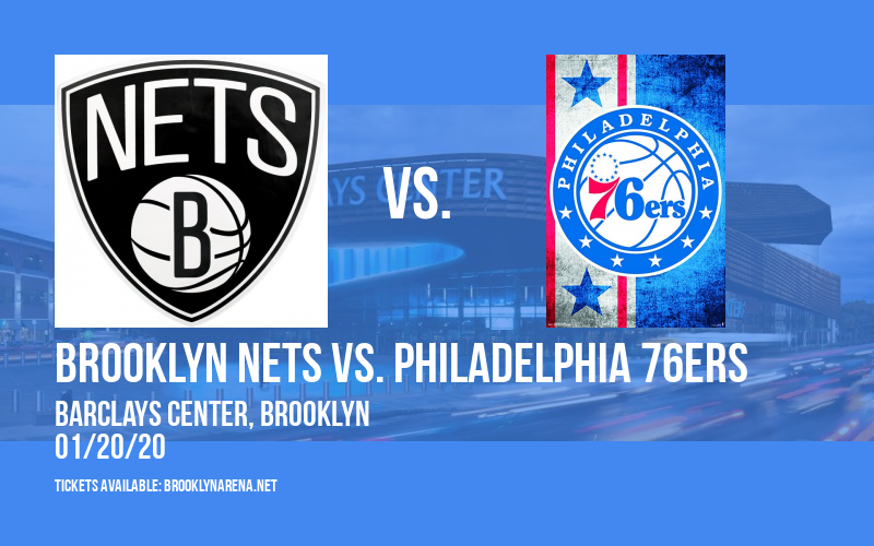 Brooklyn Nets vs. Philadelphia 76ers at Barclays Center tickets Brooklyn Nets vs. Philadelphia 76ers at Barclays Center