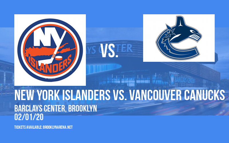 New York Islanders vs. Vancouver Canucks at Barclays Center tickets New York Islanders vs. Vancouver Canucks at Barclays Center
