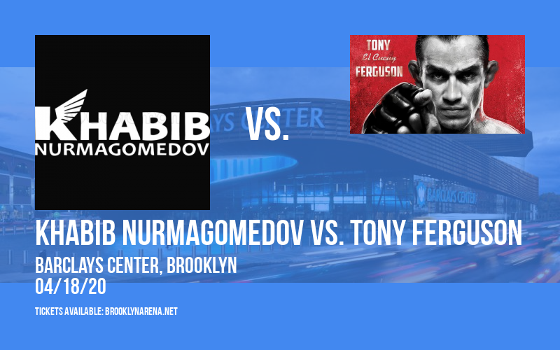 UFC 249: Khabib Nurmagomedov vs. Tony Ferguson at Barclays Center tickets UFC 249: Khabib Nurmagomedov vs. Tony Ferguson at Barclays Center