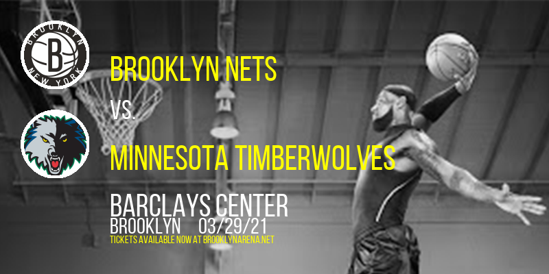 Brooklyn Nets vs. Minnesota Timberwolves at Barclays Center