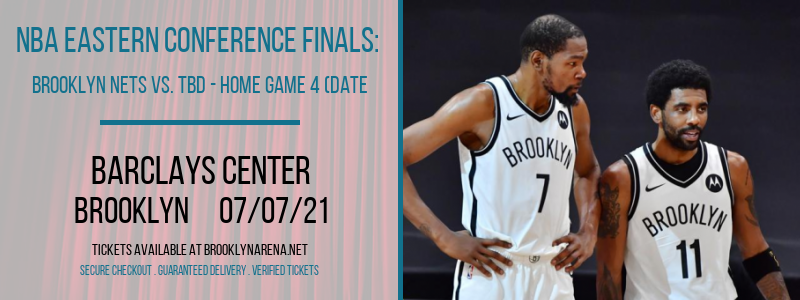 NBA Eastern Conference Finals: Brooklyn Nets vs. TBD - Home Game 4 (Date: TBD - If Necessary) [CANCELLED] at Barclays Center