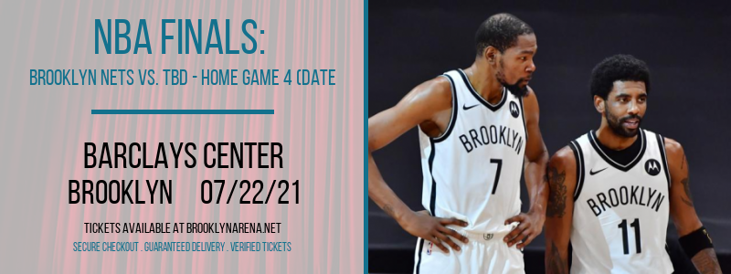 NBA Finals: Brooklyn Nets vs. TBD - Home Game 4 (Date: TBD - If Necessary) [CANCELLED] at Barclays Center