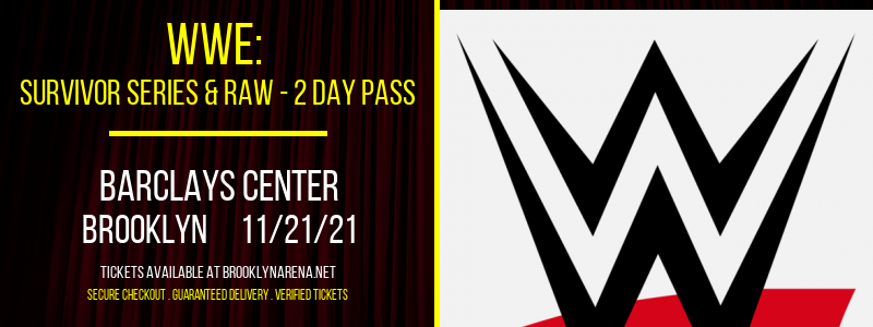 WWE: Survivor Series & Raw - 2 Day Pass at Barclays Center