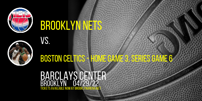 NBA Eastern Conference First Round: Brooklyn Nets vs. TBD - Home Game 3 [CANCELLED] at Barclays Center