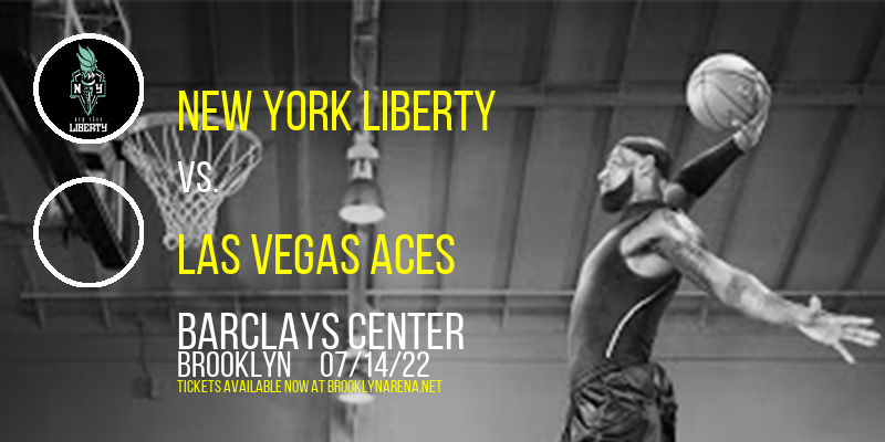 New York Liberty vs. Las Vegas Aces at Barclays Center