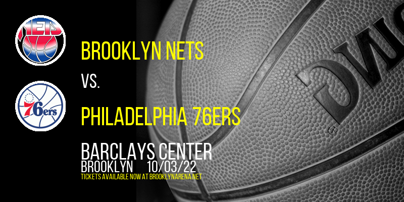 NBA Preseason: Brooklyn Nets vs. Philadelphia 76ers at Barclays Center