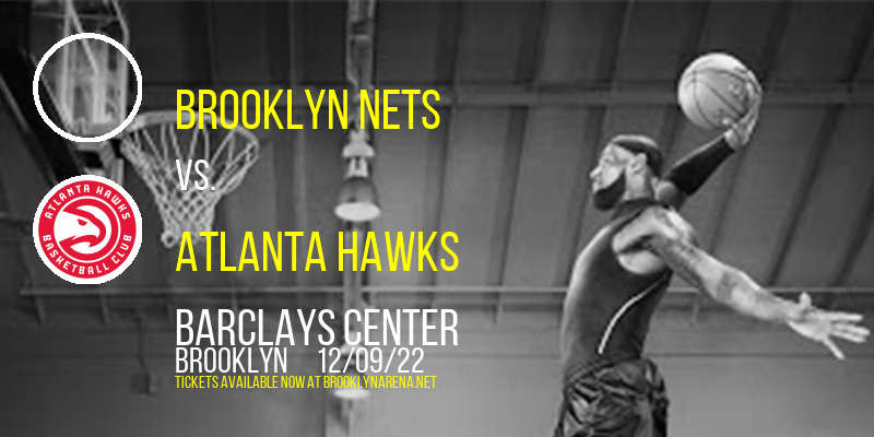 Brooklyn Nets vs. Atlanta Hawks at Barclays Center