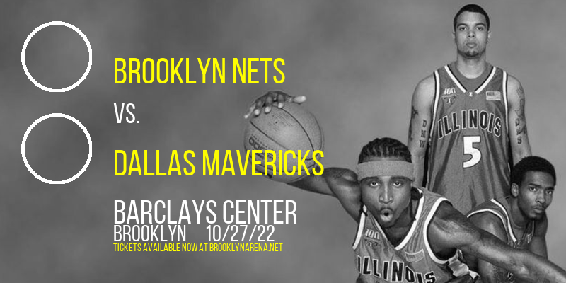 Brooklyn Nets vs. Dallas Mavericks at Barclays Center