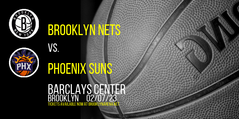 Brooklyn Nets vs. Phoenix Suns at Barclays Center