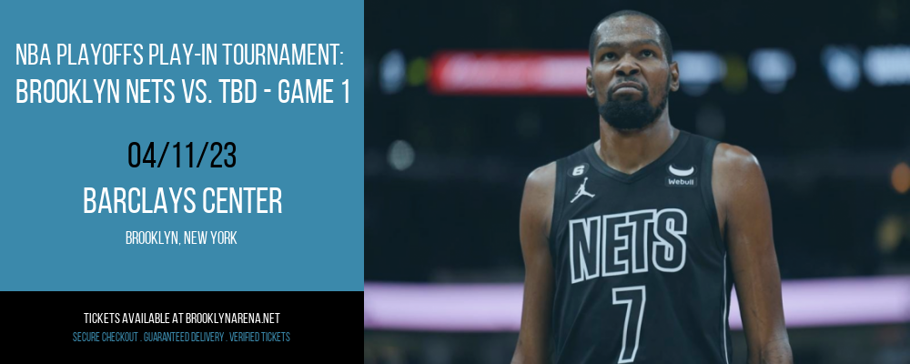 NBA Playoffs Play-In Tournament: Brooklyn Nets vs. TBD - Game 1 at Barclays Center
