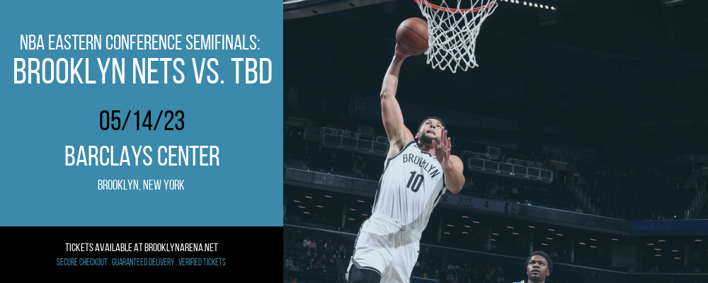 NBA Eastern Conference Semifinals: Brooklyn Nets vs. TBD at Barclays Center