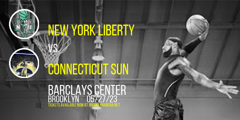 New York Liberty vs. Connecticut Sun at Barclays Center