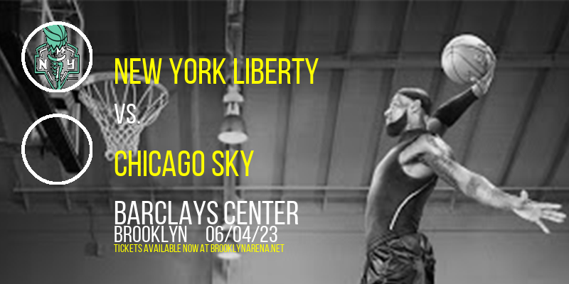 New York Liberty vs. Chicago Sky at Barclays Center