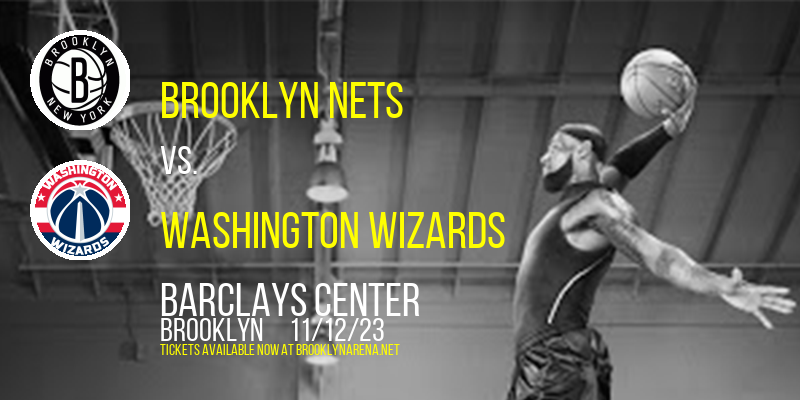 Brooklyn Nets vs. Washington Wizards at 