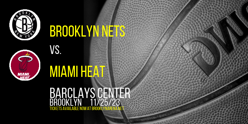 Brooklyn Nets vs. Miami Heat at 