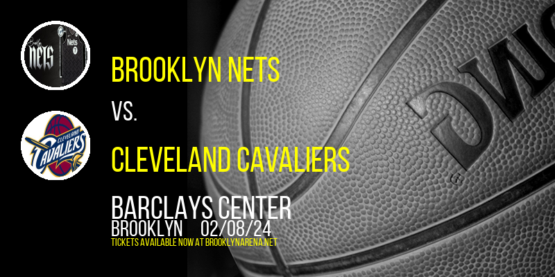 Brooklyn Nets vs. Cleveland Cavaliers at 