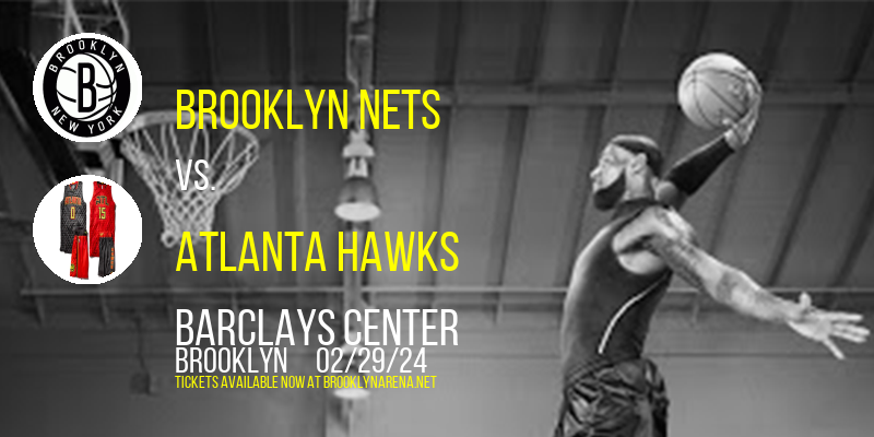 Brooklyn Nets vs. Atlanta Hawks at 