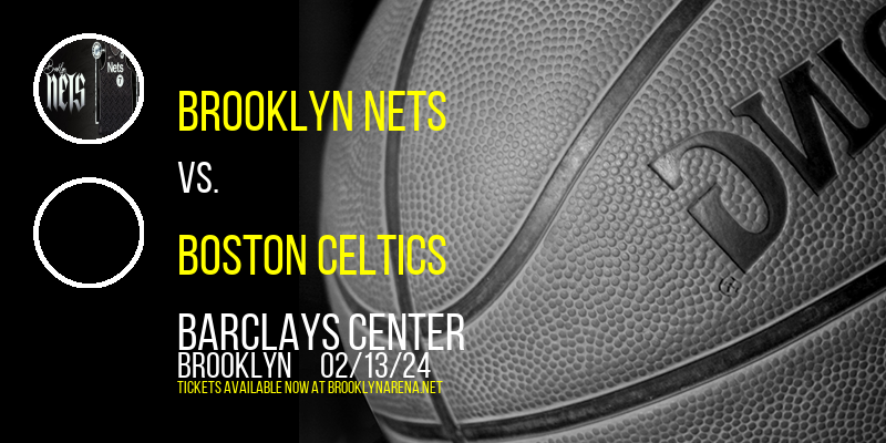 Brooklyn Nets vs. Boston Celtics at 