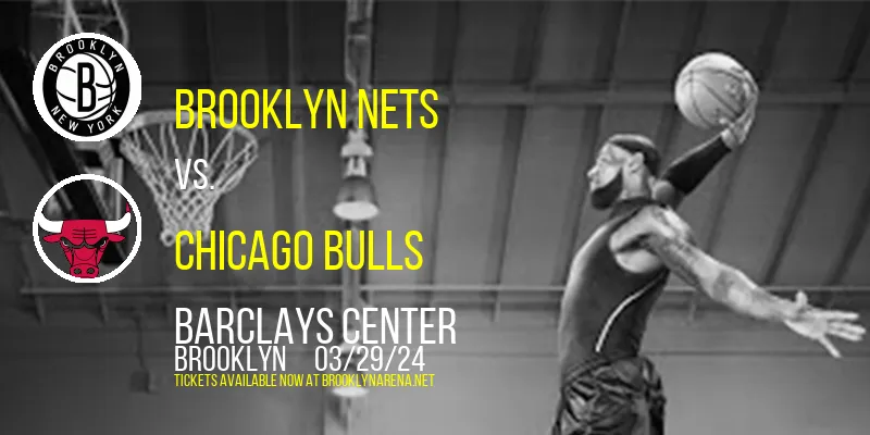 Brooklyn Nets vs. Chicago Bulls at 