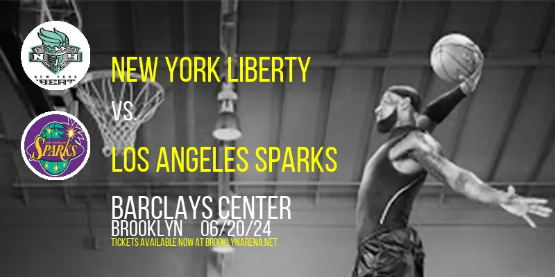 New York Liberty vs. Los Angeles Sparks at 